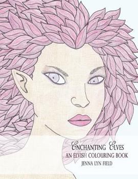 Paperback Enchanting Elves: An Elvish Colouring Book