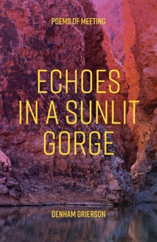 Paperback Echoes In A Sunlit Gorge: Poems of meeting [Australian Languages] Book