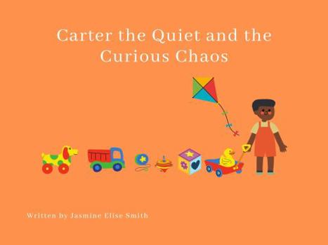 Paperback Carter the Quiet and the Curious Chaos Book