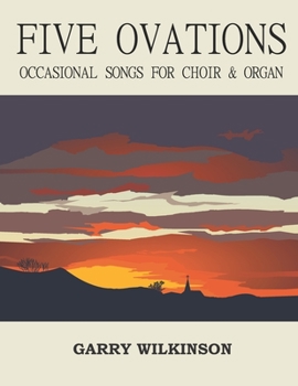 Paperback Five Ovations: Occasional Songs for Choir & Organ Book