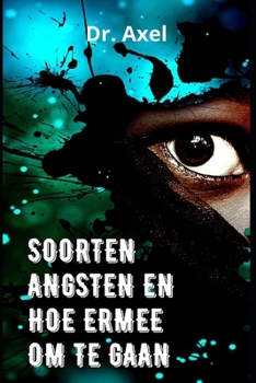 Paperback Soorten Angsten En Hoe Ermee Om Te Gaan [Dutch] Book