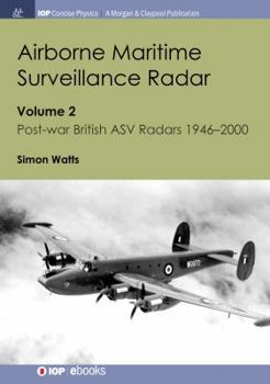 Paperback Airborne Maritime Surveillance Radar: Volume 2, Post-war British ASV Radars 1946-2000 Book
