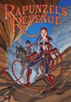 Rapunzel's Revenge - Book #1 of the Rapunzel's Revenge