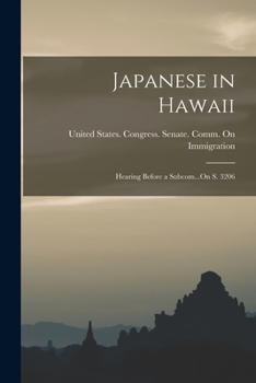 Paperback Japanese in Hawaii: Hearing Before a Subcom...On S. 3206 Book