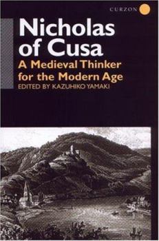 Nicholas of Cusa: A Medieval Thinker for the Modern Age (Waseda/Curzon International)
