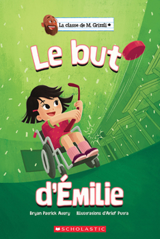 Paperback La Classe de M. Grizzli: Le But d'Émilie [French] Book