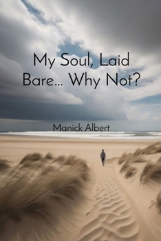 Paperback My Soul, Laid Bare... Why Not? Book