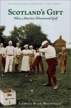 Scotland's Gift: How America Discovered Golf