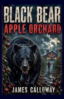 Paperback Black Bear - Apple Orchard: Stranded In A Deadly Storm With An Apex Predator Book