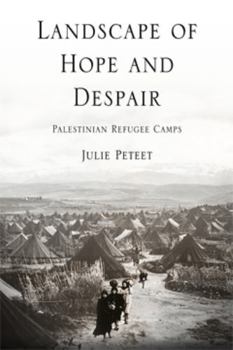 Landscape Of Hope And Despair: Palestinian Refugee Camps (The Ethnography of Political Violence) - Book  of the Ethnography of Political Violence