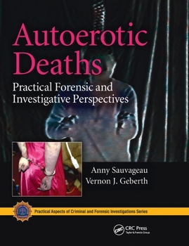 Paperback Autoerotic Deaths: Practical Forensic and Investigative Perspectives Book