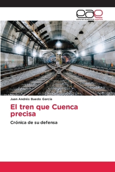 Paperback El tren que Cuenca precisa [Spanish] Book