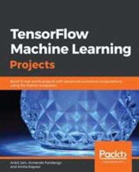 Paperback TensorFlow Machine Learning Projects Book