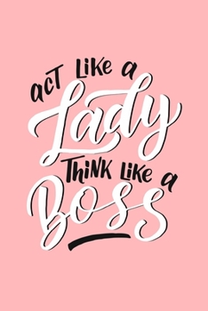Act Like A Lady Think Like A Boss: Undated Weekly Planner with To-do list, Notes section & Inner Pages with Meditative Mandala design | 6 x 9 Handy ... Schedule | Smart & Trendy Diary & Organizer