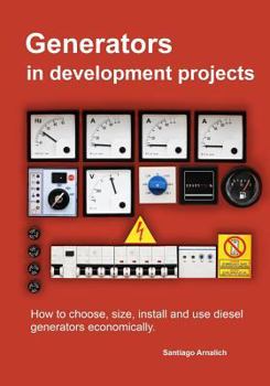 Paperback Generators in development projects: How to choose, size, install and use diesel generators economically. Book