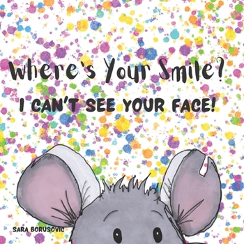 Paperback Where's Your Smile? I Can't See Your Face! Book