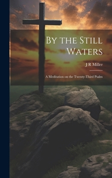 Hardcover By the Still Waters; A Meditation on the Twenty-Third Psalm Book