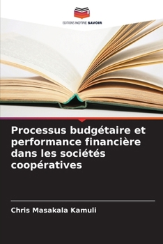 Paperback Processus budgétaire et performance financière dans les sociétés coopératives [French] Book