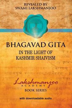 Paperback Bhagavad Gita: In the Light of Kashmir Shaivism Book