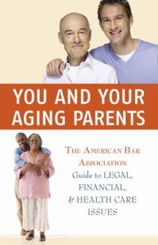 Paperback You and Your Aging Parents: The American Bar Association Guide to Legal, Financial, and Health Care Issues Book