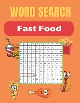 Paperback Word Search Fast Food: Really Fast Food Word Search Puzzles Books Great for improving Persistence and Problem Solving Skills Workbook Relaxin Book