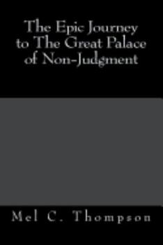 Paperback The Epic Journey to The Great Palace of Non-Judgment Book