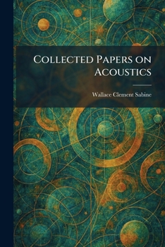 Collected Papers on Acoustics