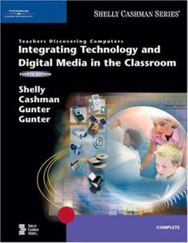 Paperback Teachers Discovering Computers: Integrating Technology and Digital Media in the Classroom, Fourth Edition Book