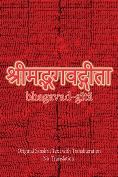 Paperback Bhagavad Gita (Sanskrit): Original Sanskrit Text with Transliteration - No Translation - [Sanskrit] Book