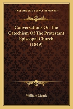 Paperback Conversations On The Catechism Of The Protestant Episcopal Church (1849) Book