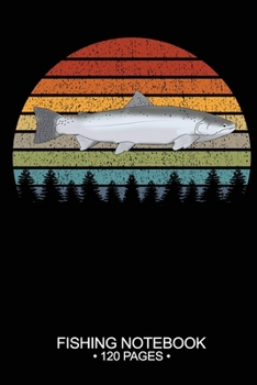 Fishing Notebook 120 Pages: 6"x 9'' Blank Paper Fishing Notebook Cool Freshwater Game Fish Saltwater Fly Fishes Journal Composition Notebook Notes Day Planner Notepad