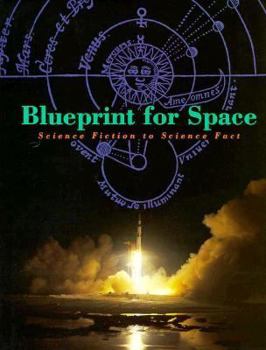 Hardcover Blueprint for Space: Science Fiction to Science Fact Book