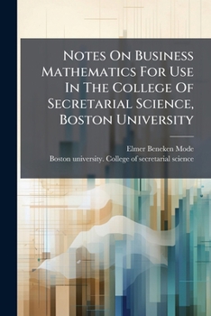 Paperback Notes on Business Mathematics for Use in the College of Secretarial Science, Boston University Book