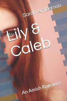 Paperback Lily & Caleb: An Amish Romance Book