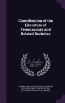 Classification of the Literature of Freemasonry and Related Societies