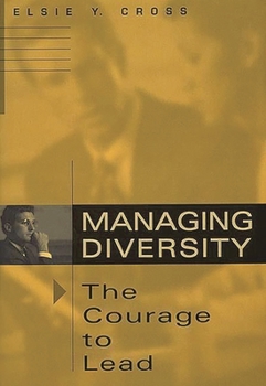 Hardcover Managing Diversity -- The Courage to Lead Book