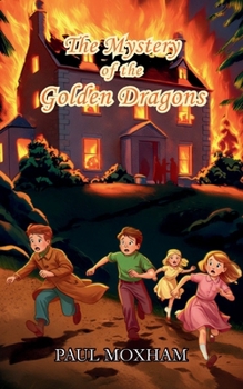 The Mystery of the Golden Dragons - Book #5 of the Mystery