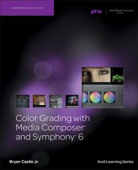 Paperback Color Grading with Media Composer and Symphony 6 Book