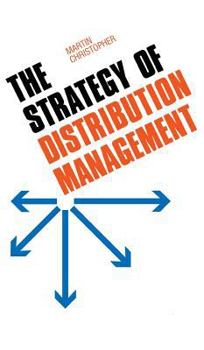 Hardcover The Strategy of Distribution Management Book