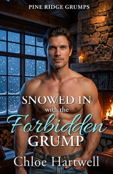 Paperback Snowed In with the Forbidden Grump: A Small Town Age Gap Romance Book