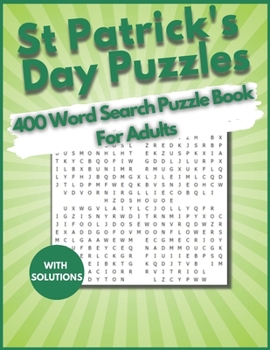 St. Patrick's Day Word Search 400 Puzzles Book for Adults: find 400 Word Search Puzzle Large Print Book for Adults, Seniors, And Teens, young Kid. An