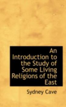 Paperback An Introduction to the Study of Some Living Religions of the East Book