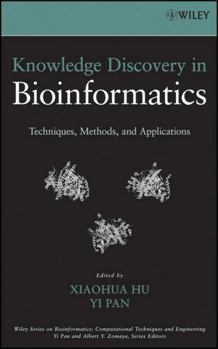 Hardcover Knowledge Discovery in Bioinformatics: Techniques, Methods, and Applications Book