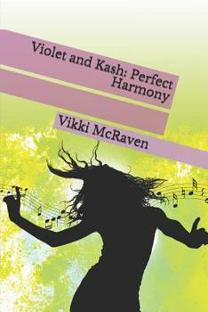 Paperback Violet and Kash: Perfect Harmony Book