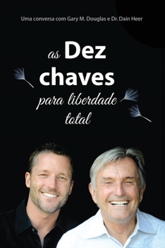 Paperback As Dez Chaves Para Liberdade Total (Portuguese) [Portuguese] Book