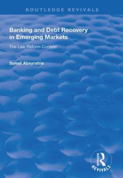 Hardcover Banking and Debt Recovery in Emerging Markets: The Law Reform Context Book