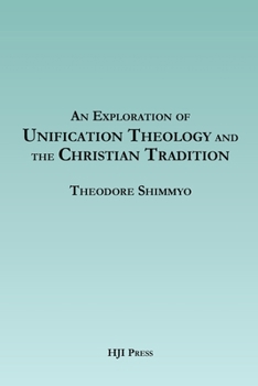 An Exploration of Unification Theology and the Christian Tradition