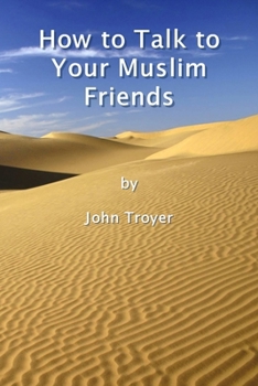Paperback How to Talk to Your Muslim Friends Book