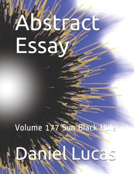 Paperback Abstract Essay: Volume 177 Sun Black Hole Book