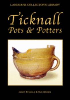 Hardcover Ticknall: Pots And Potters Book